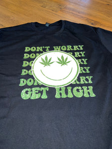 Don’t Worry Get High